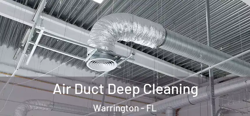 Air Duct Deep Cleaning Warrington - FL