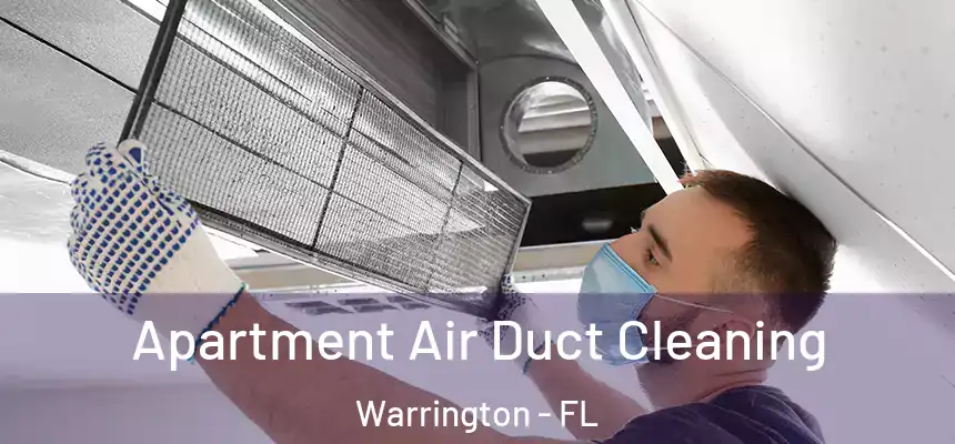 Apartment Air Duct Cleaning Warrington - FL