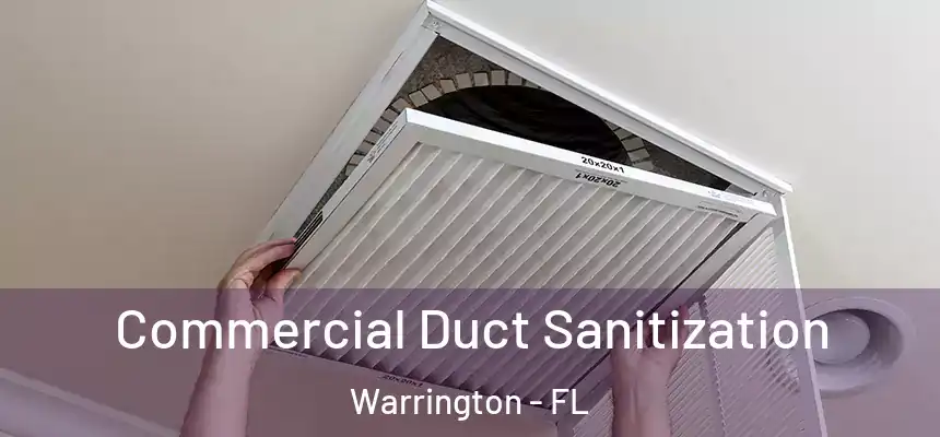  Commercial Duct Sanitization Warrington - FL