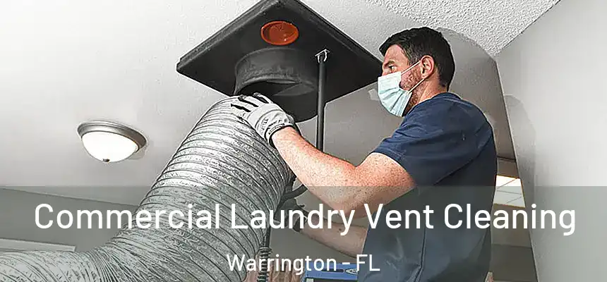 Commercial Laundry Vent Cleaning Warrington - FL