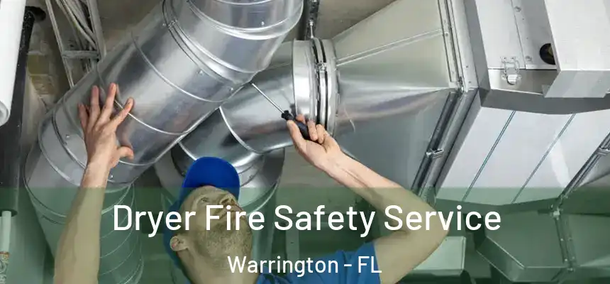 Dryer Fire Safety Service Warrington - FL