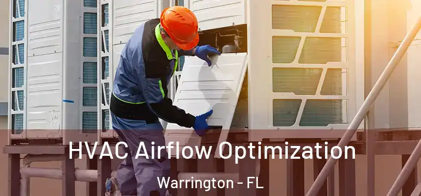  HVAC Airflow Optimization Warrington - FL