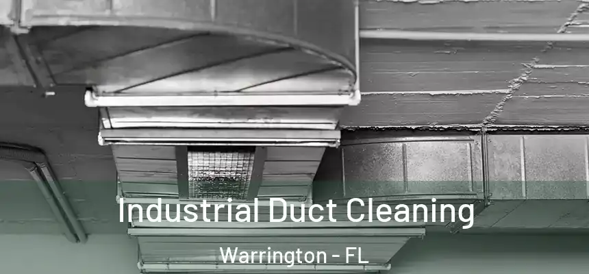 Industrial Duct Cleaning Warrington - FL