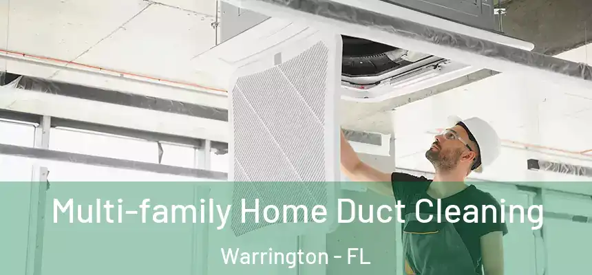 Multi-family Home Duct Cleaning Warrington - FL