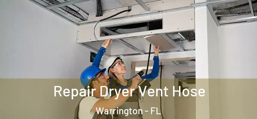 Repair Dryer Vent Hose Warrington - FL